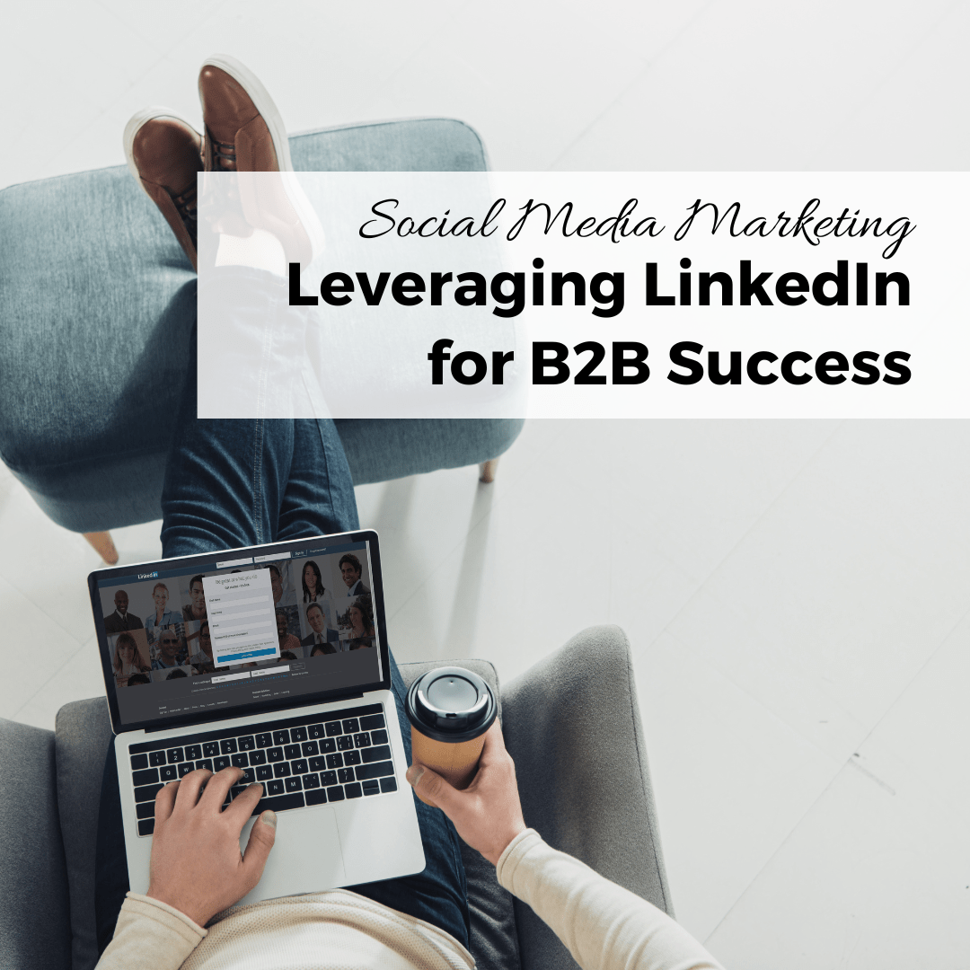 leveraging linkedin for b2b success