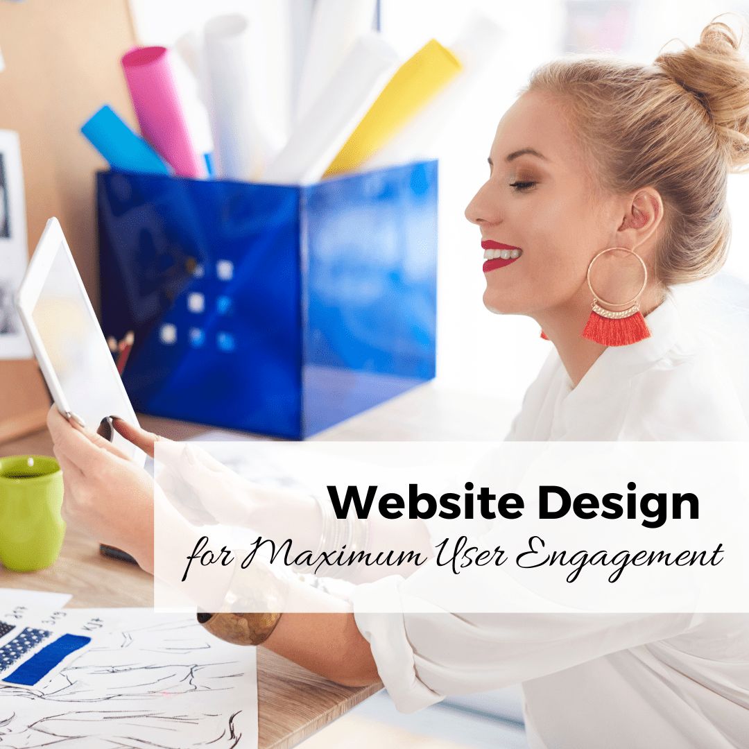 website design to maximize user engagement