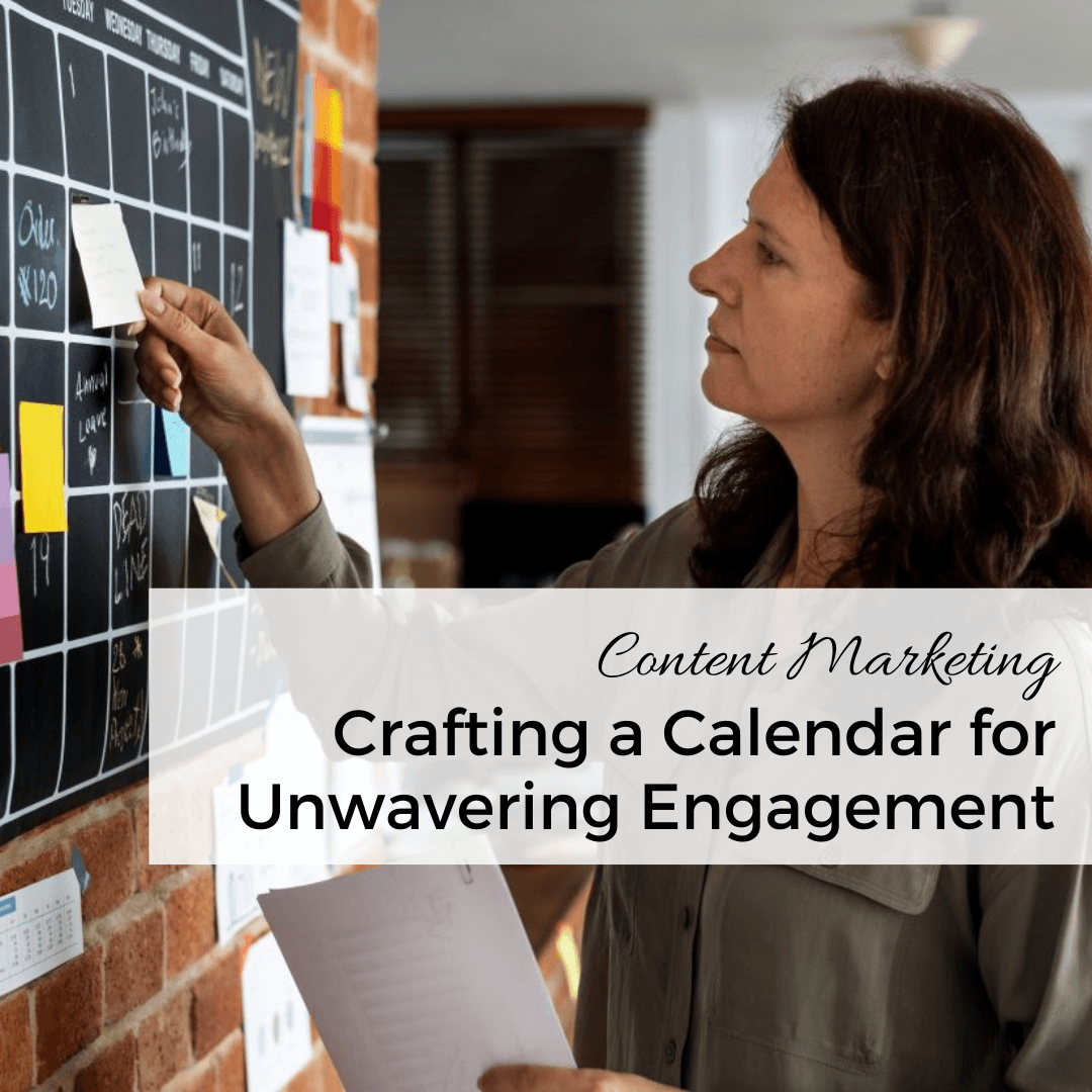 5 Steps for Crafting a Content Calendar for Unwavering Engagement