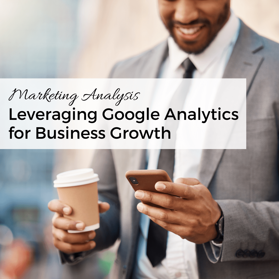 Leveraging Google Analytics for Business Growth