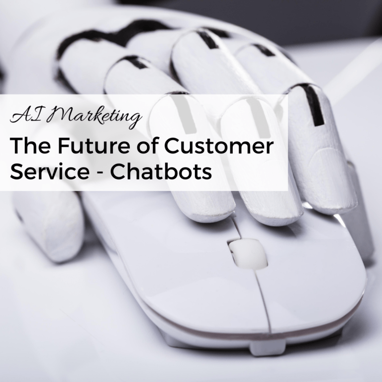 The Future of Customer Service - Chatbots