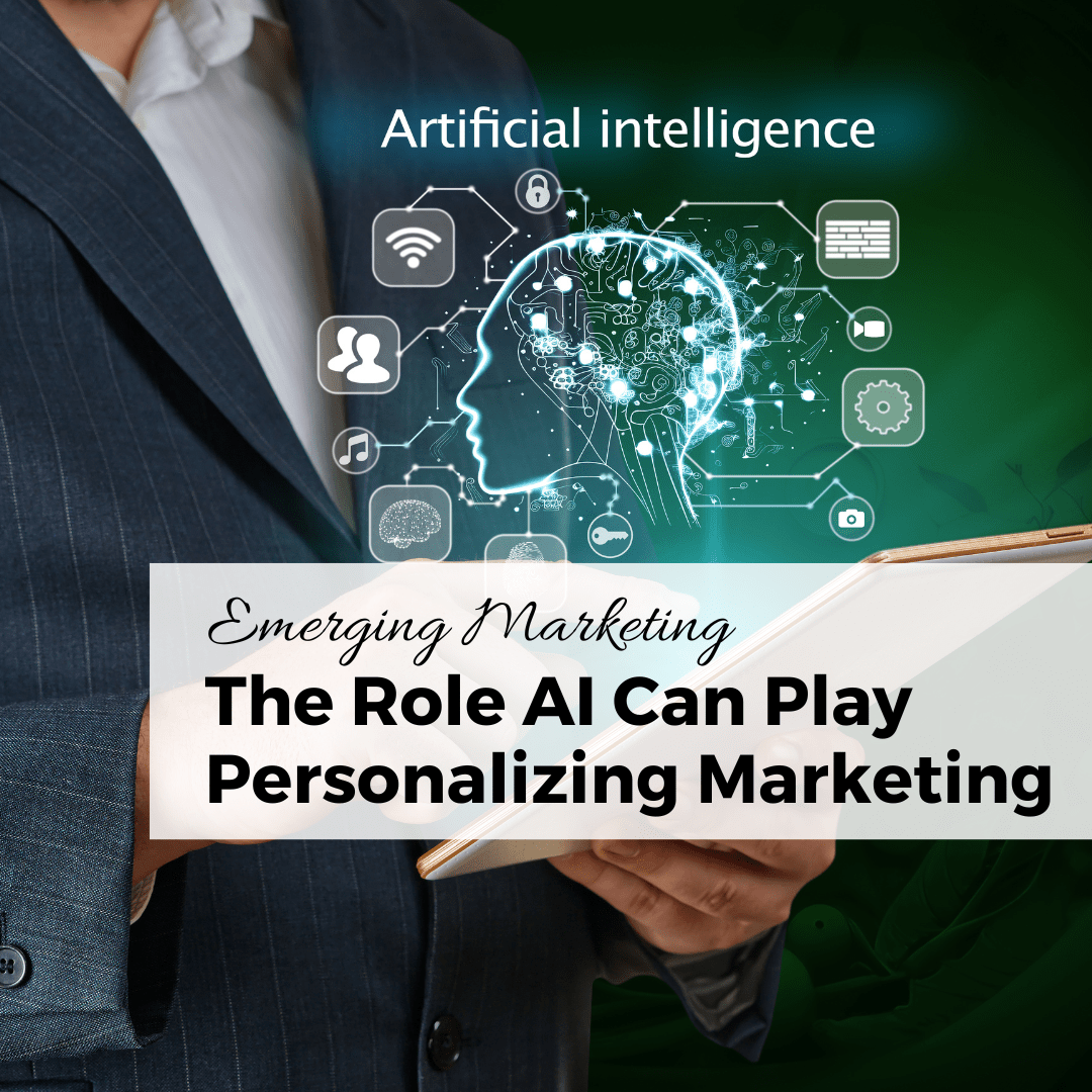 The Role AI Can Play in Personalizing Your Marketing Efforts