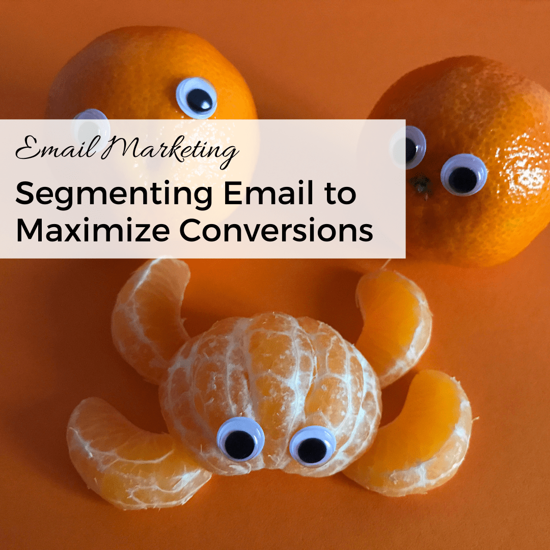 segmenting email to maximize conversions