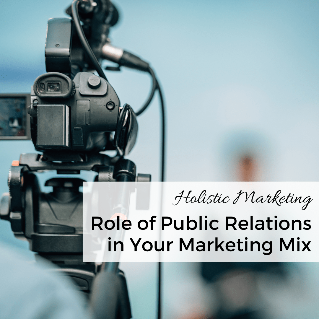 The Role of Public Relations in Your Marketing Mix