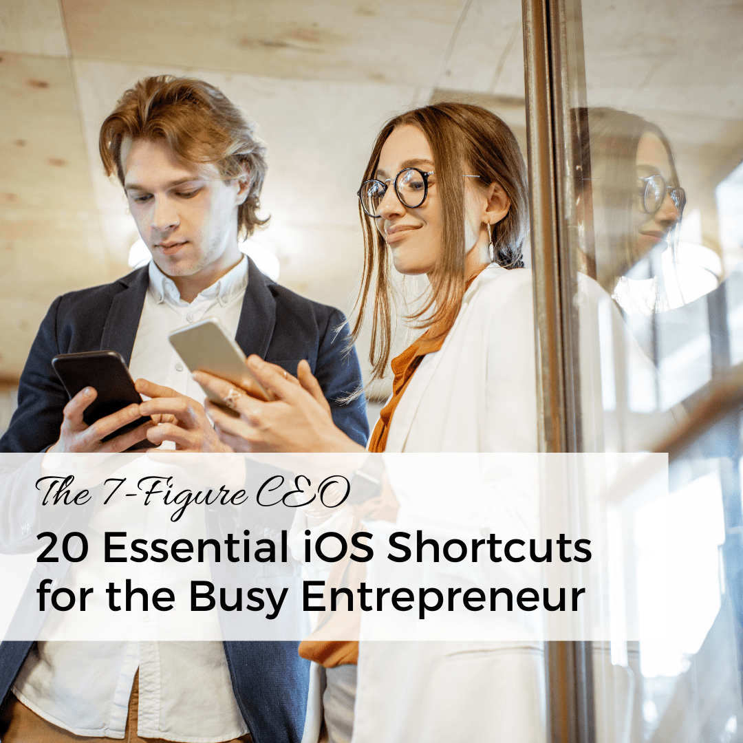 20 Essential iOS Shortcuts for the Busy Entrepreneur