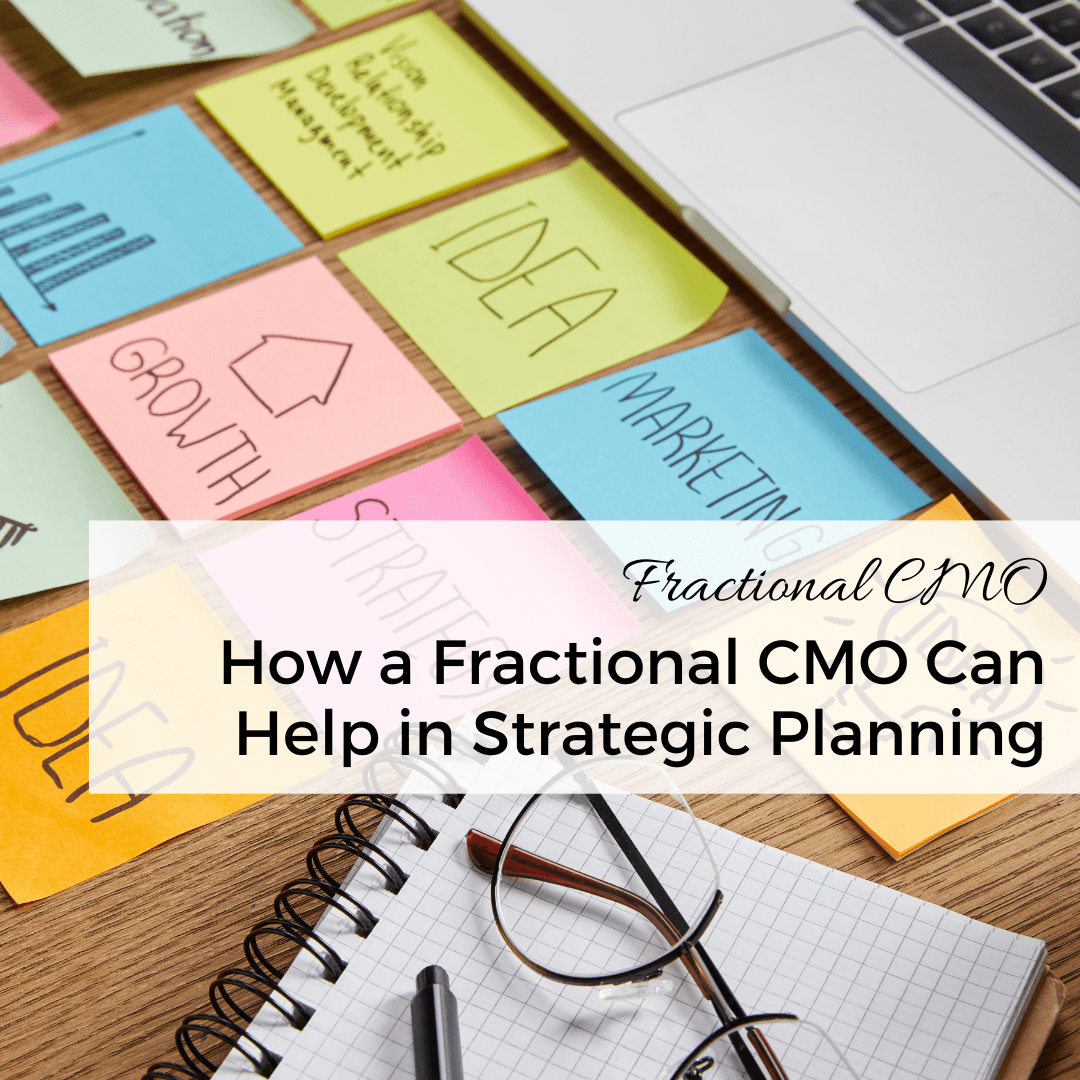 How a Fractional CMO Can Help in Strategic Planning