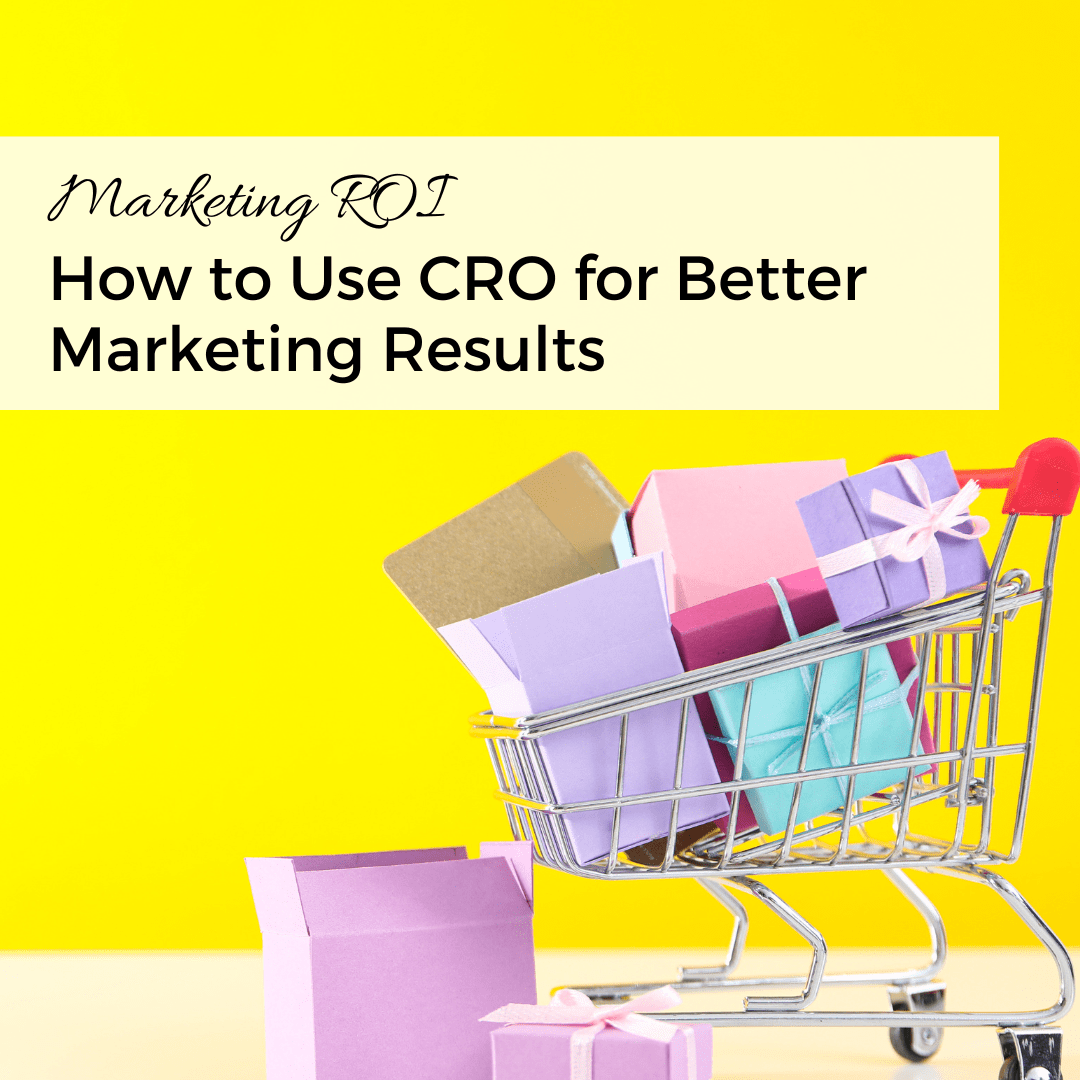 How to Use CRO for Better Marketing Results