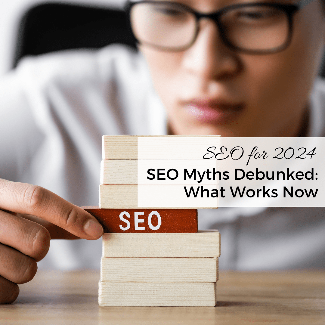 SEO Myths Debunked: What Works Now