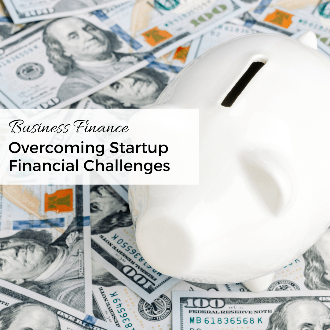 Overcoming Startup Financial Challenges