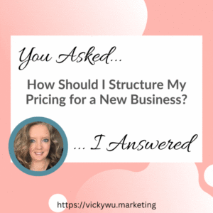 QA How Should I Structure My Pricing for a New Business